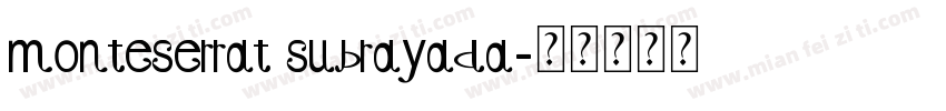 monteserrat subrayada字体转换